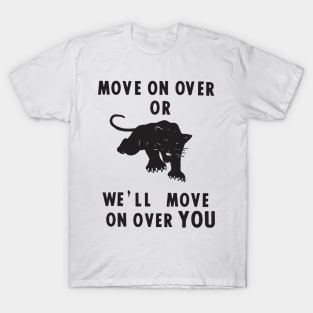 MOVE OVER T-Shirt